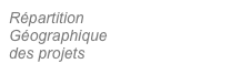 Répartition 
Géographique
des projets